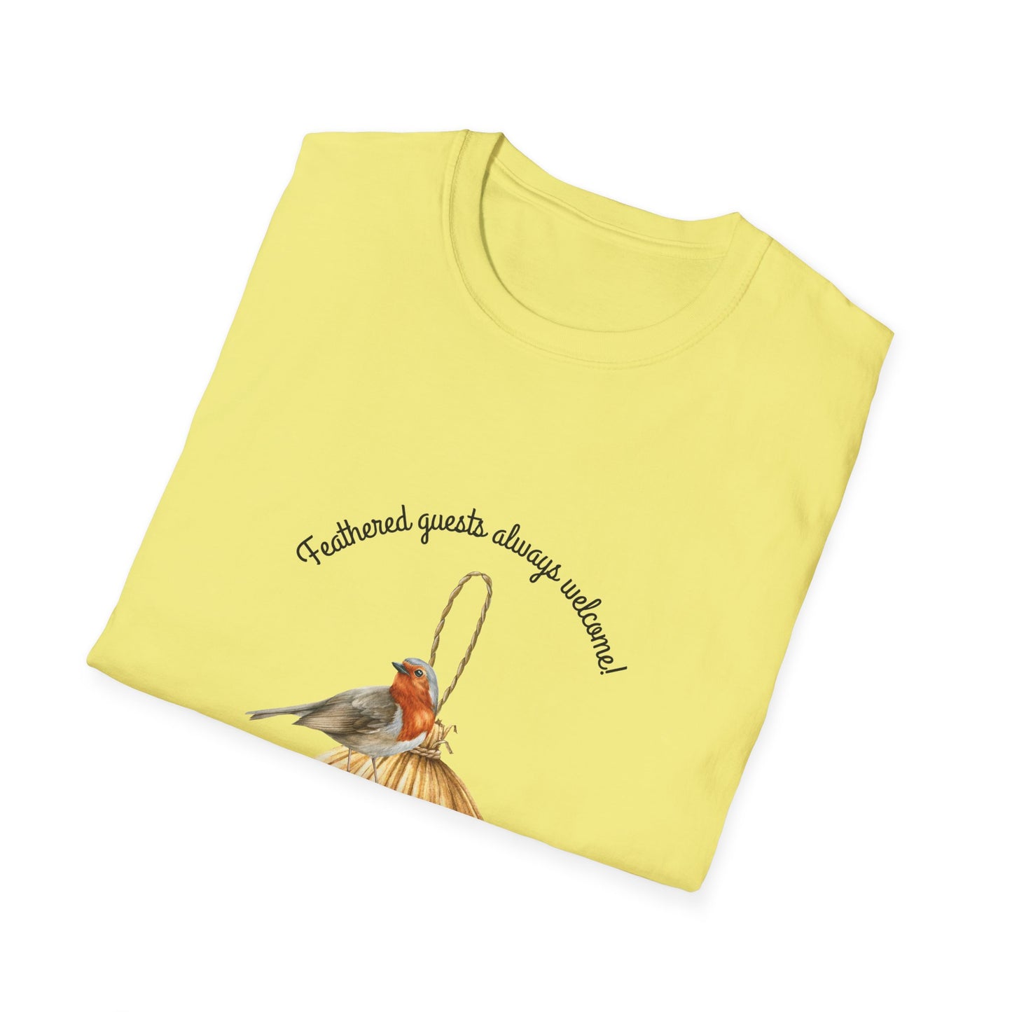 Feathered Guest Always Welcome- T Shirt