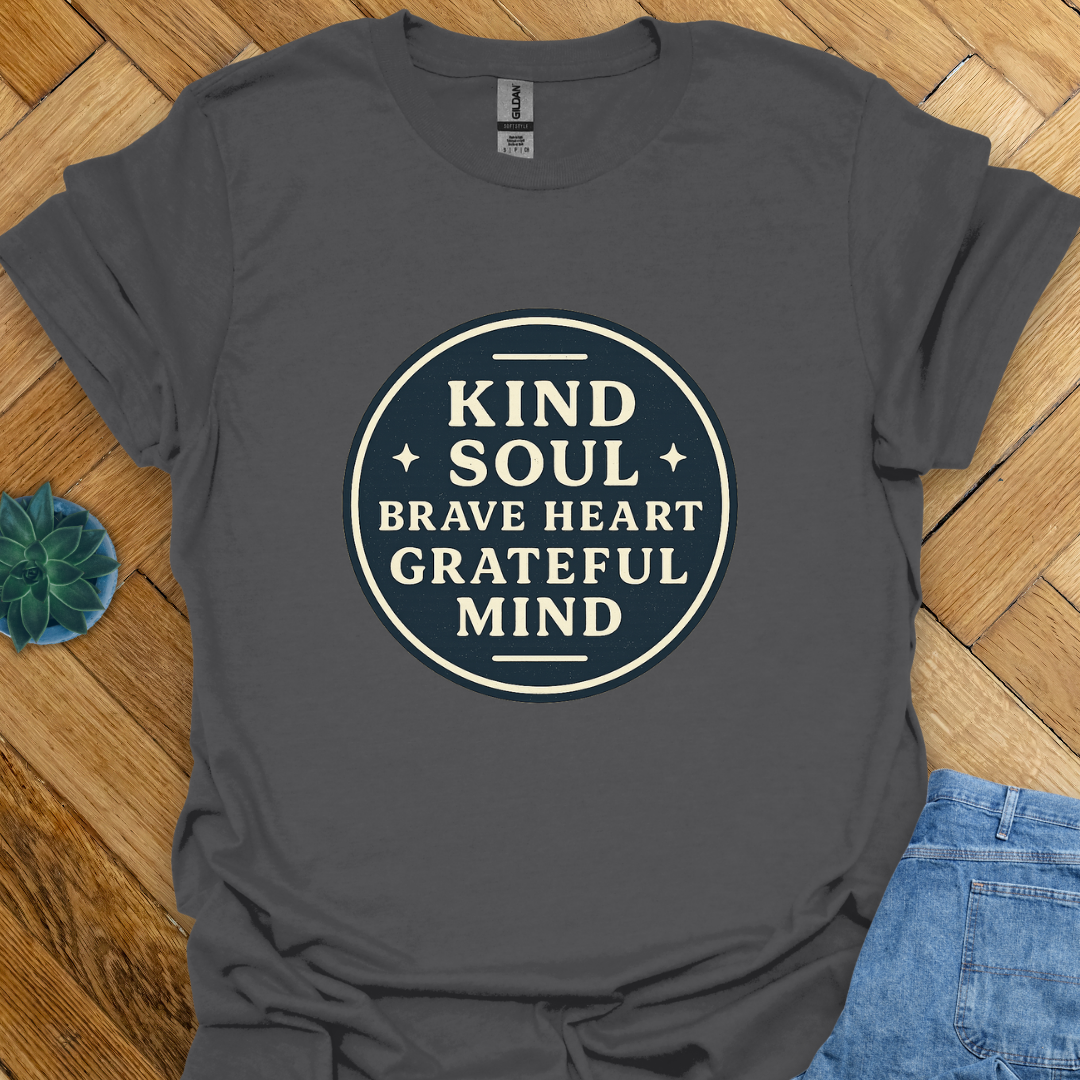 Kind Soul and Brave Heart T-Shirt