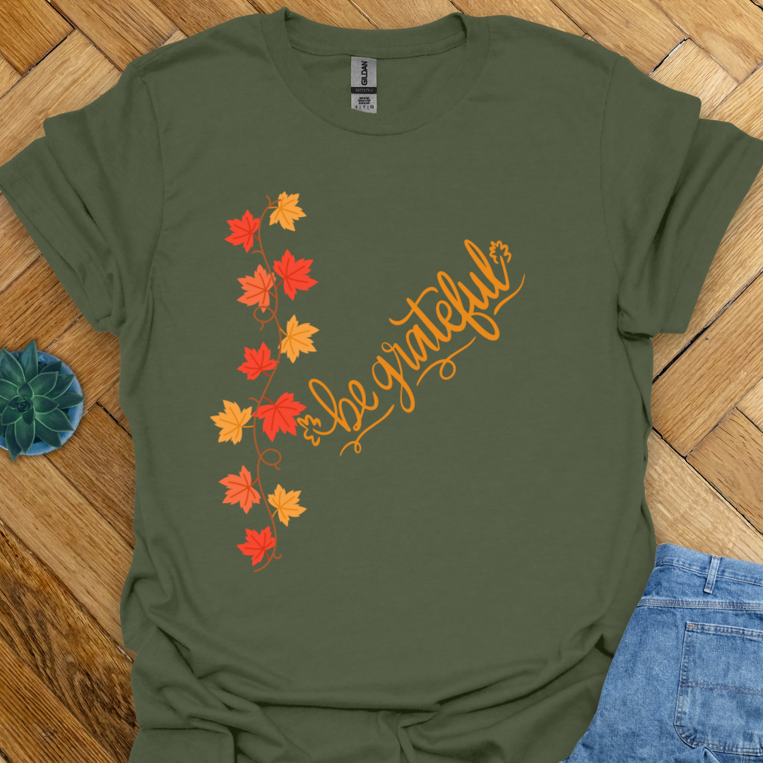Be Grateful T-Shirt