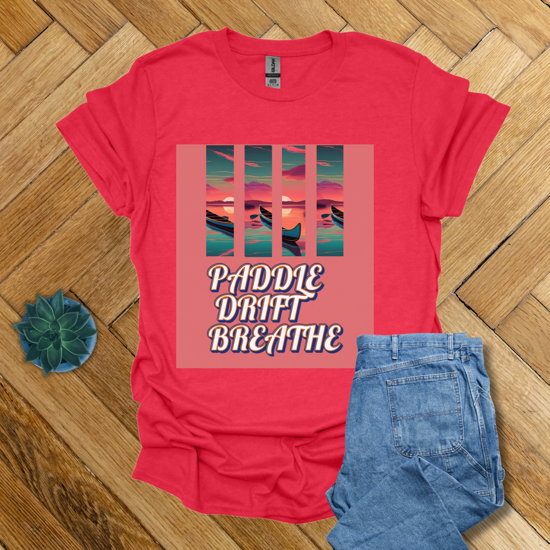 Paddle Drift Breathe- T Shirt