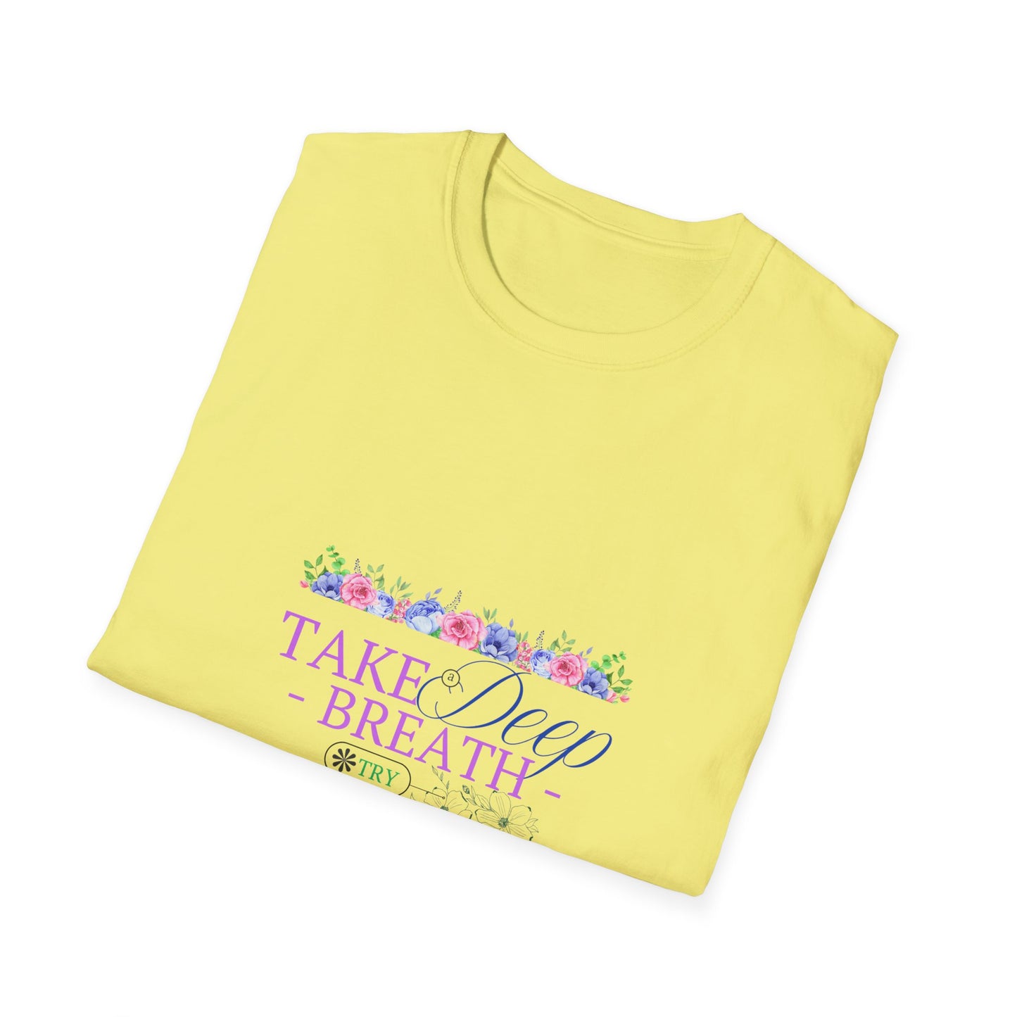 Take a Deep Breath - Spring T-Shirt