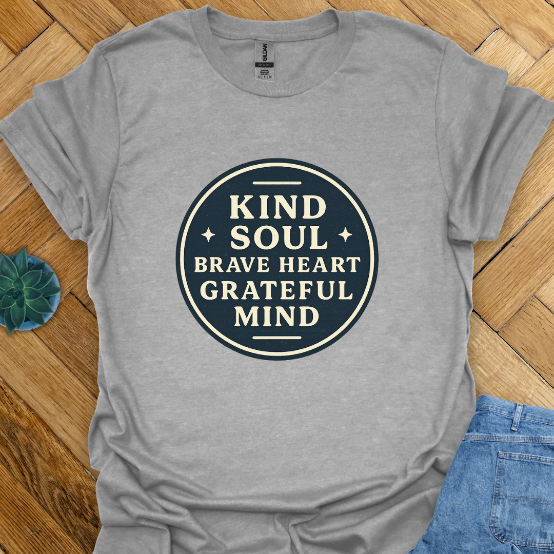 Kind Soul and Brave Heart T-Shirt