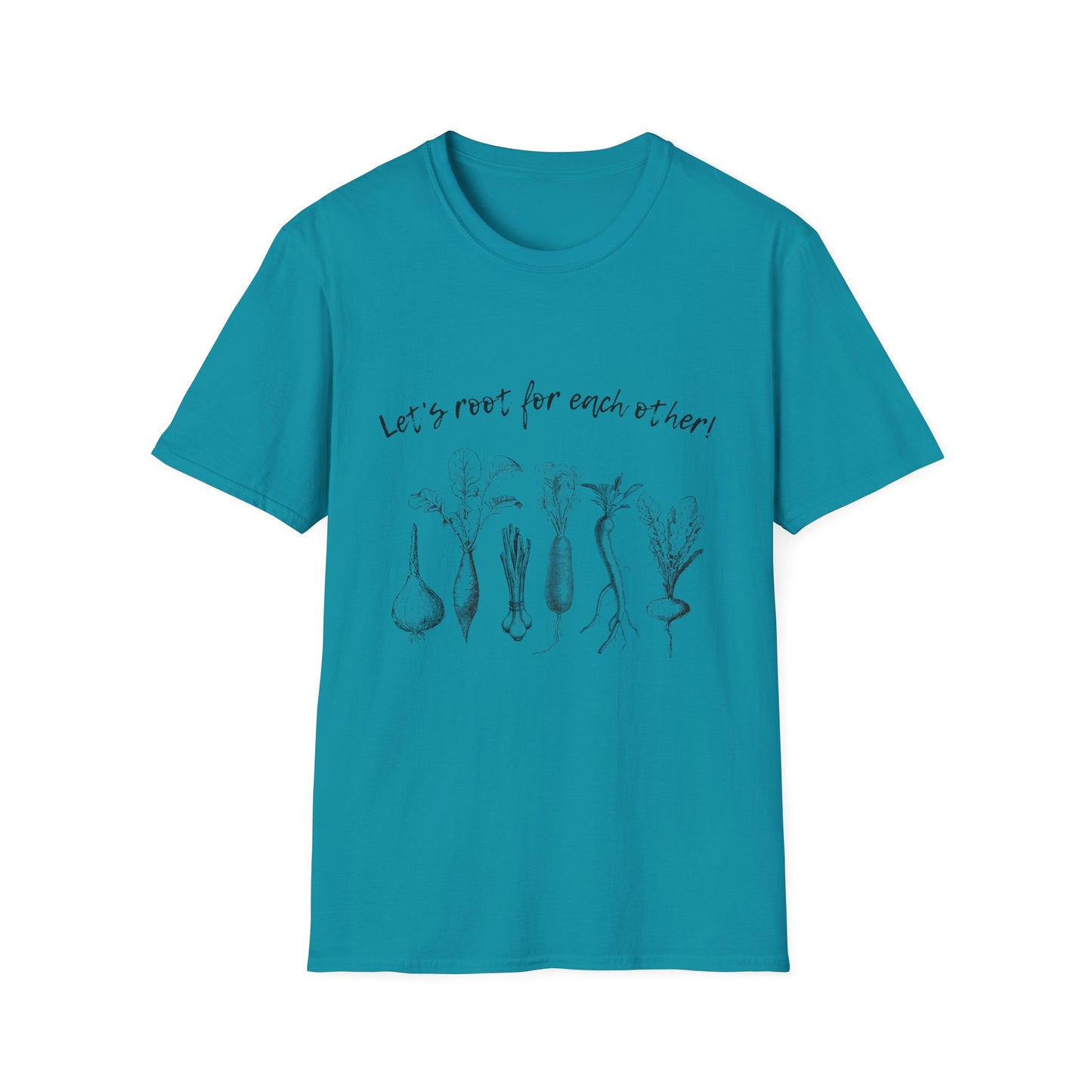 Let's root for each other T Shirt
