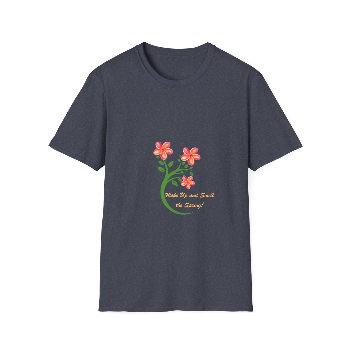 Wake up and Smell the Spring - T Shirt