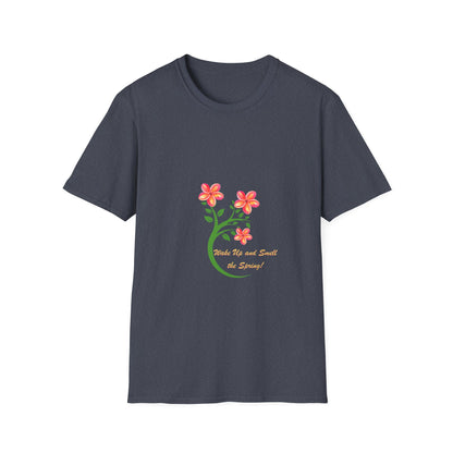 Wake up and Smell the Spring - T Shirt