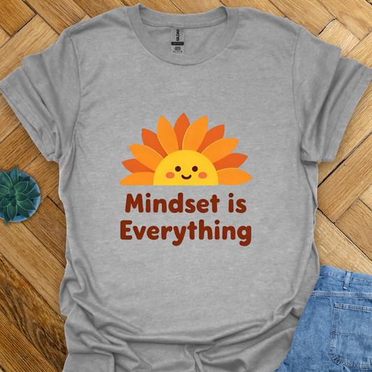 Mindset is Everything  T-Shirt