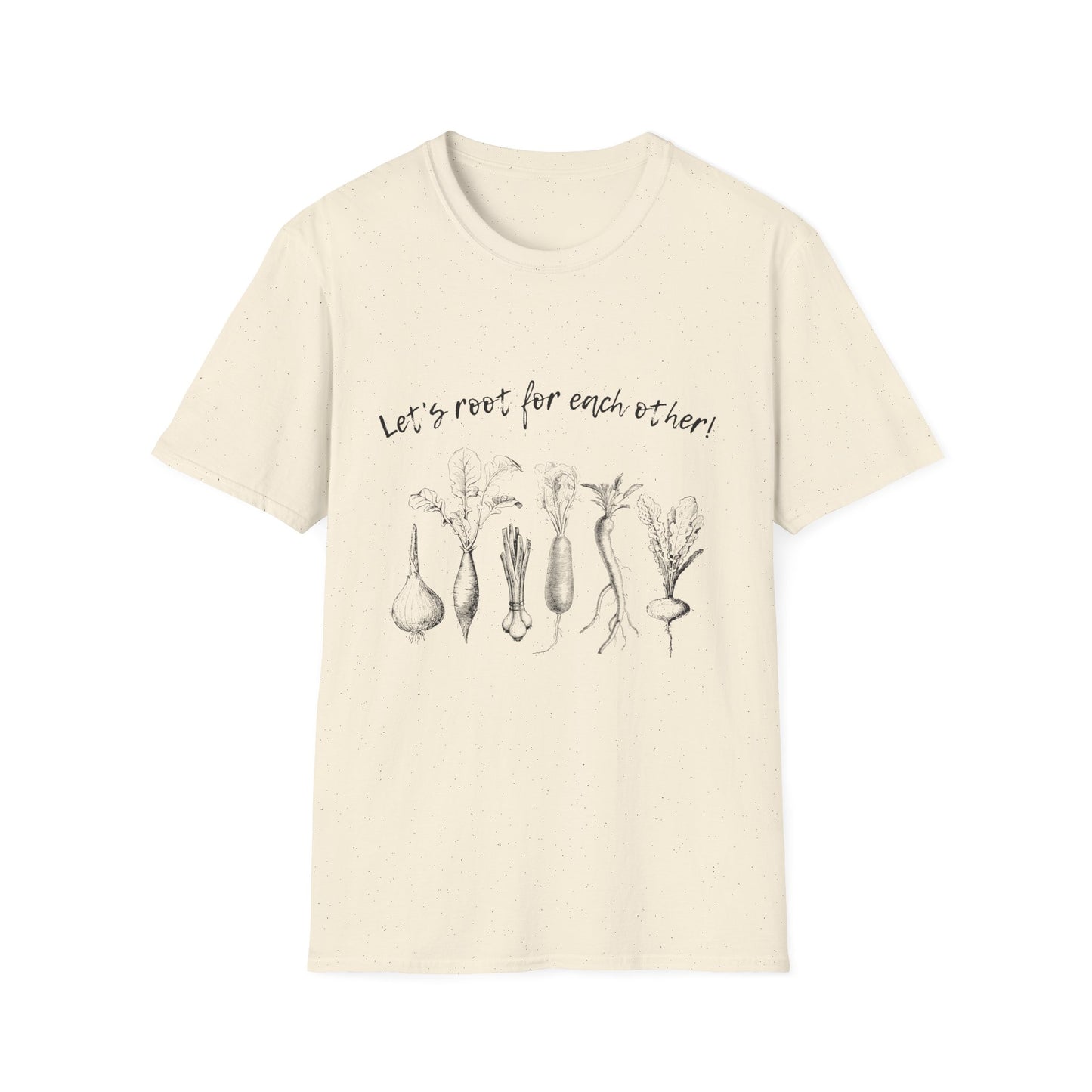 Let's root for each other T Shirt