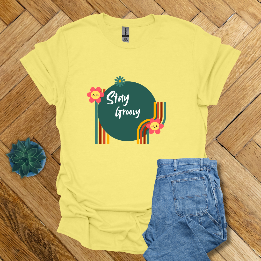 Stay Groovy- T Shirt