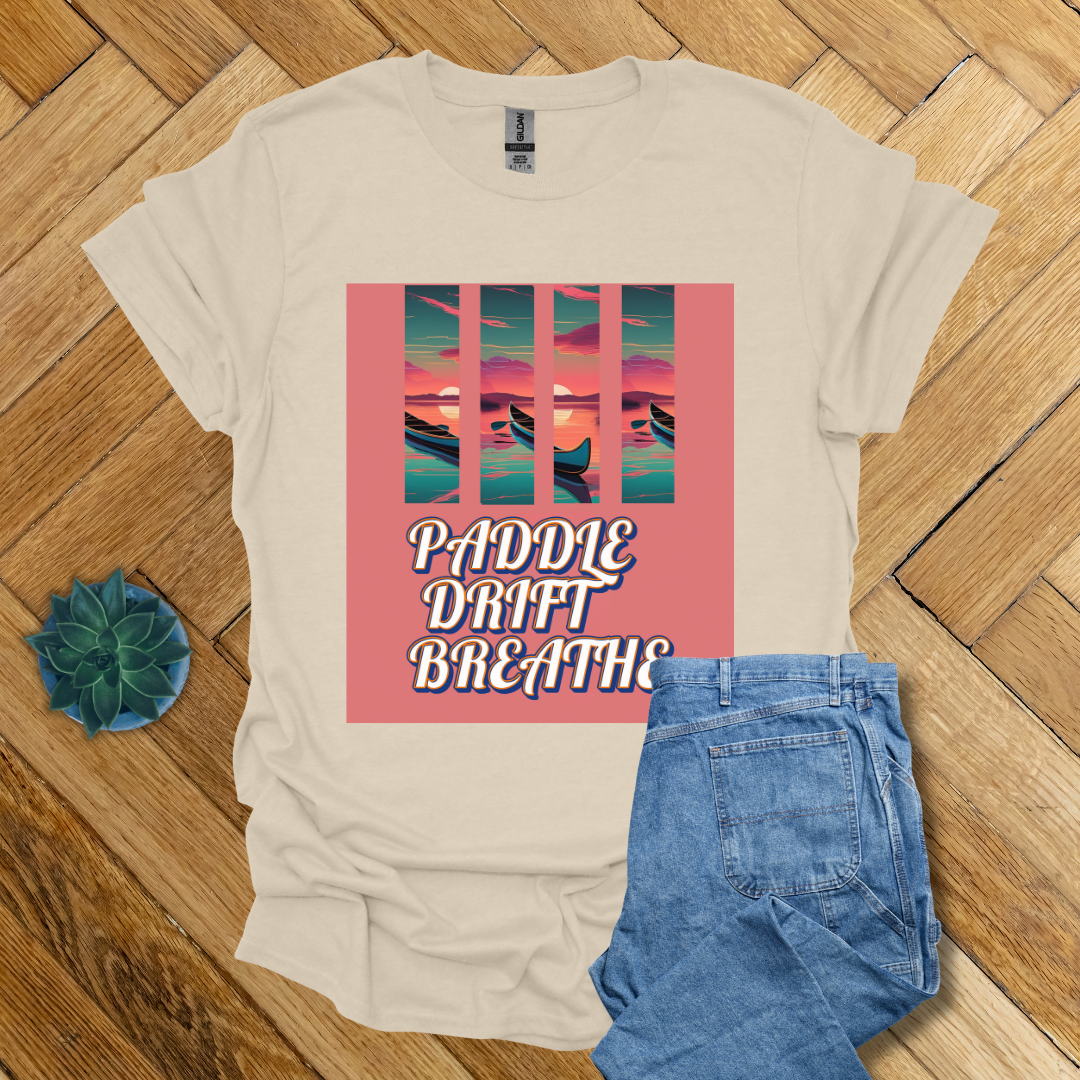 Paddle Drift Breathe- T Shirt