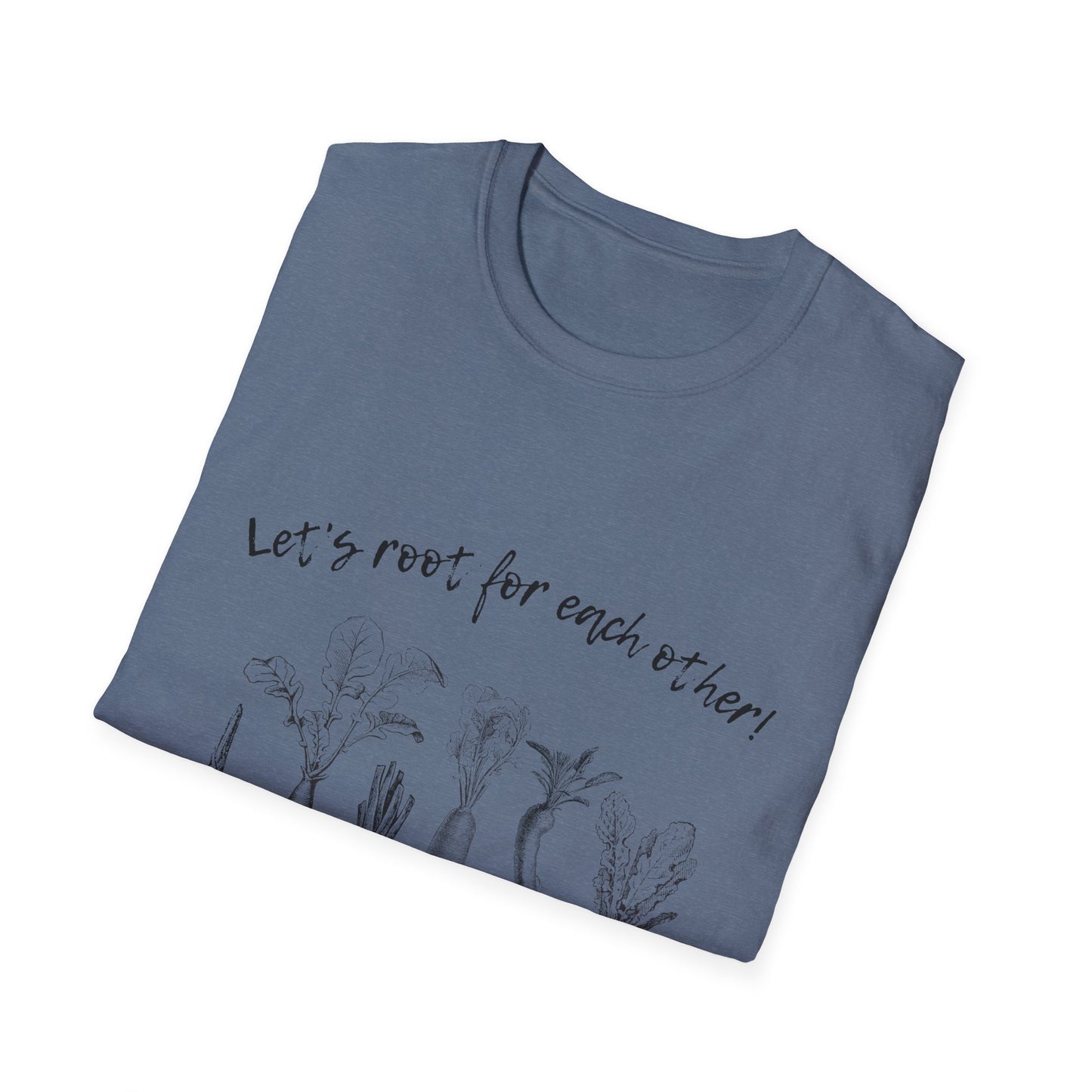 Let's root for each other T Shirt