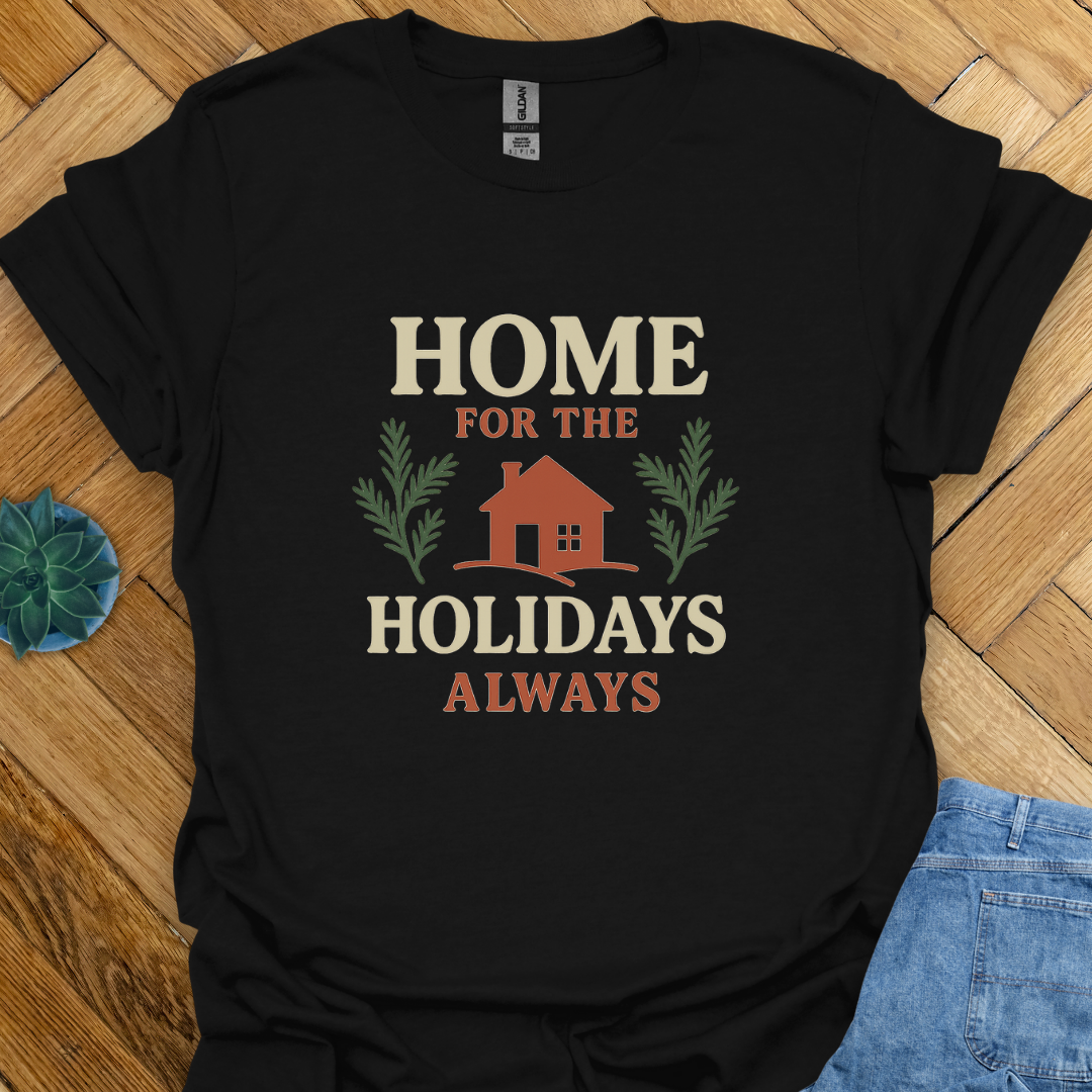 Home for the Holidays  T-Shirt