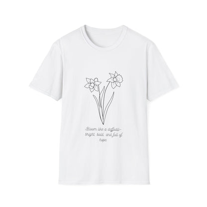Bloom like a Daffodil T Shirt