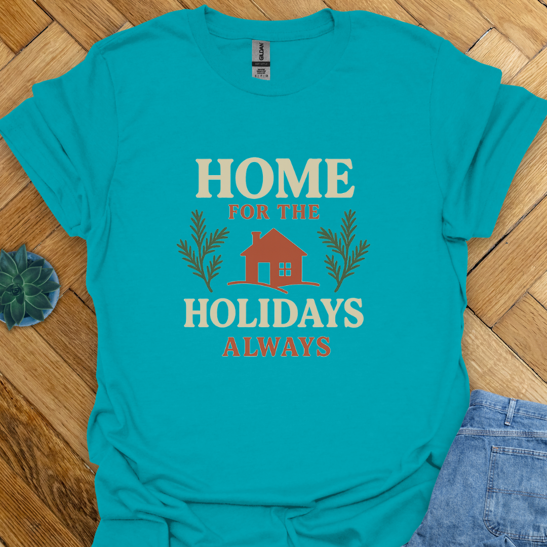 Home for the Holidays  T-Shirt