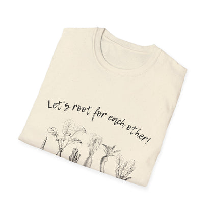 Let's root for each other T Shirt