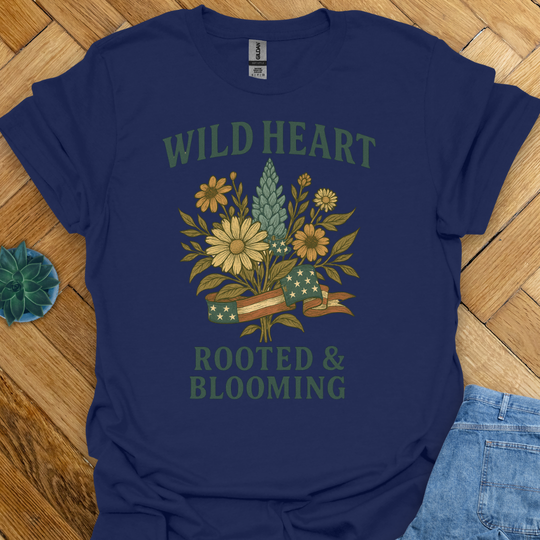 Wild Heart Rooted and Blooming  T-Shirt