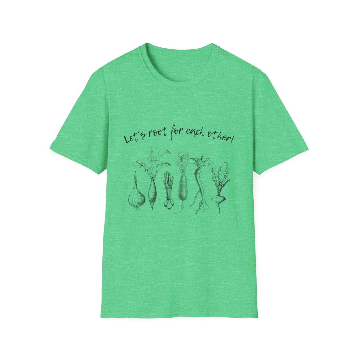 Let's root for each other T Shirt