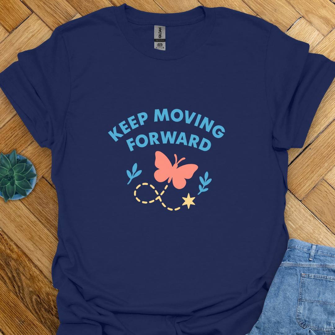 Keep Moving Forward  T-Shirt
